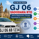 GJ 06 City Name RTO Vadodara: Vehicle Registration, Charges, & Complete Guide